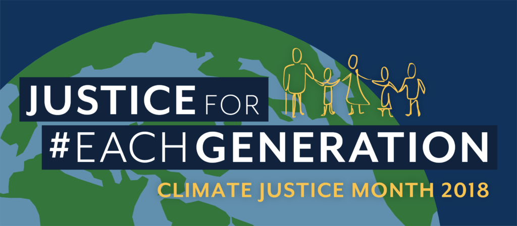Graphic of the earth with a multi-generational family and the words "Justice for Each Generation - Climate Justice Month 2018"